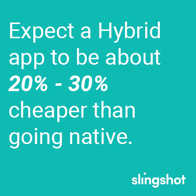 hybrid c heaper than native