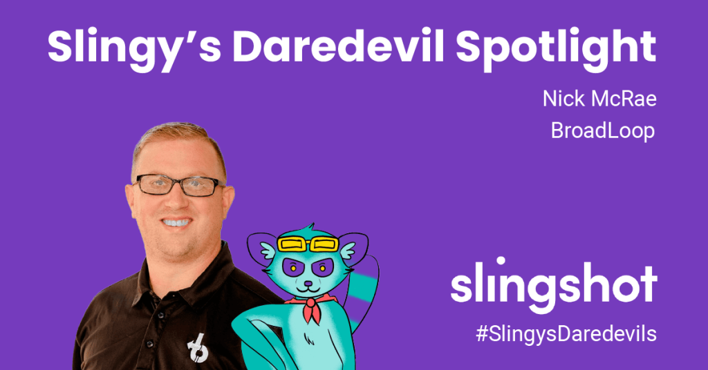 Slingys Daredevils Episode 8 - Nick McRae and Broadloop
