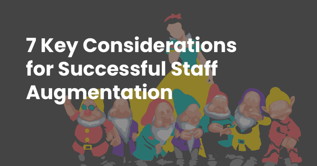 Key Considerations for Staff Augmentation